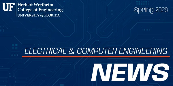 A graphic image that has the department logo in the top left corner, Spring 2026 in the top right corner and then in the lower third it says "Electrical & Computer Engineering NEWS.