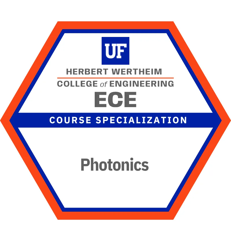 Photonics: course specialization badge in the Bachelor of Science in Electrical Engineering degree at Herbert Wertheim College of Engineering, University of Florida